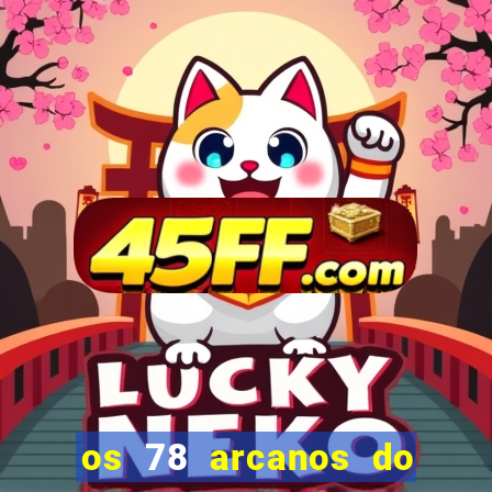 os 78 arcanos do tarot e seus significados pdf